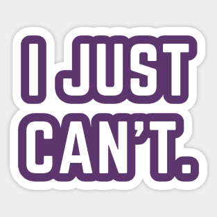 I just can't....not feeling it today...try me again another time. Sticker